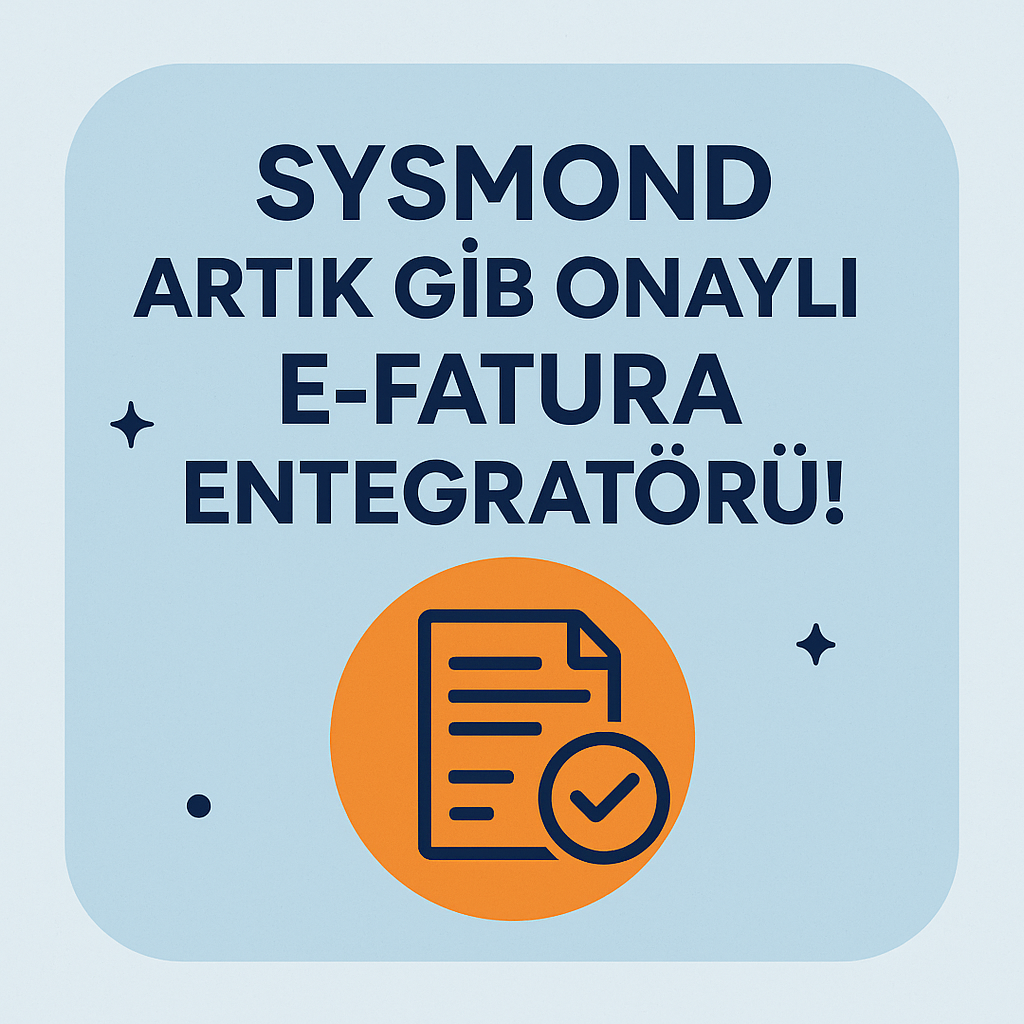 Sysmond Artık GİB Onaylı e-Fatura Entegratörü!